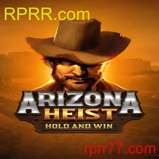 ArizonaHeist: Jelajahi Sensasi Dunia Game Terkini Bersama RPRR.com